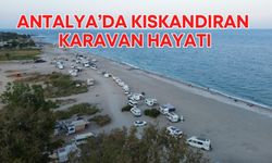 Antalya’da kıskandıran karavan hayatı! 5 yıldızlı otellere rakip oldular