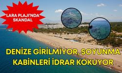 Antalya Lara Plajı’nda skandal! Denize girilmiyor, soyunma kabinleri idrar kokuyor
