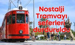 Nostalji Tramvayı seferleri durduruldu!