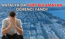 Antalya’da yurt bulamayan öğrenci yandı!