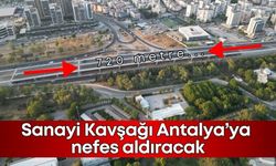 Sanayi Kavşağı Antalya’ya nefes aldıracak! Tam 720 metre