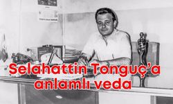 Selahattin Tonguç’un cenaze programı belli oldu