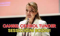 Cansel Çevikol Tuncer sessizliğini bozdu!