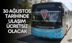 Antalya’da 30 Ağustos tarihinde ulaşım ücretsiz olacak