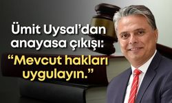 Ümit Uysal’dan anayasa çıkışı: “Mevcut hakları uygulayın.”