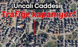 Antalya Uncalı Caddesi trafiğe kapanıyor
