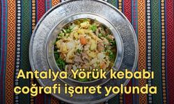 Antalya Yörük kebabı coğrafi işaret yolunda