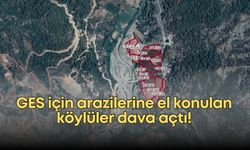 GES için arazilerine el konulan köylüler dava açtı!