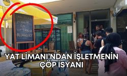 Antalya Yat Limanı’ndan işletmenin çöp isyanı! Afişe rağmen atıyorlar