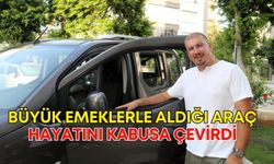 Antalya’da büyük emeklerle aldığı araç hayatını kabusa çevirdi