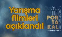 62. Uluslararası Antalya Altın Portakal Film Festivali'nde yarışacak filmler açıklandı!