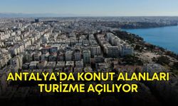 Antalya’da konut alanları turizme açılıyor! Büyükşehirden “turizm” yoğunluklu meclis