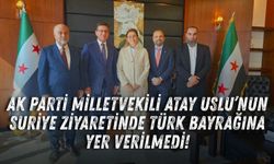 Ak Parti Milletvekili Atay Uslu’nun Suriye ziyaretinde Türk bayrağına yer verilmedi!
