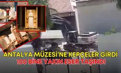 Antalya Müzesi’ne kepçeler girdi, 100 bine yakın eser taşındı