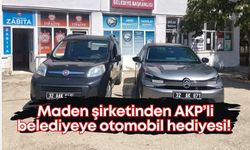 Maden şirketinden AKP’li belediyeye otomobil hediyesi!