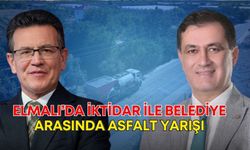 Elmalı’da iktidar ile belediye arasında asfalt yarışı