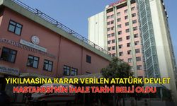 Yıkılmasına karar verilen Atatürk Devlet Hastanesi'nin ihale tarihi belli oldu