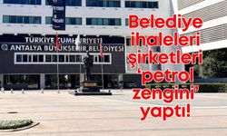 Belediye ihaleleri şirketleri ‘petrol zengini’ yaptı!