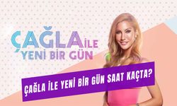 Çağla ile Yeni Bir Gün Saat Kaçta? Doktorları, Astrologları…