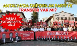 Antalya’da CHP'den AK Parti'ye transfer var mı? Mesaj, fotoğrafta gizli