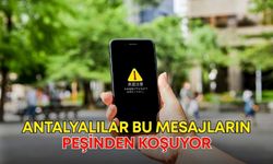 Antalyalılar bu mesajların peşinden koşuyor! Uzlaştırmacı avukat yalanıyla vurgun girişimi