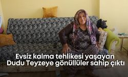 Evsiz kalma tehlikesi yaşayan Dudu Teyzeye gönüllüler sahip çıktı