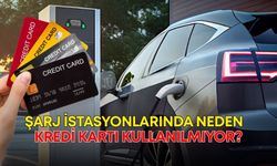 Elektrikli araç şarjında belge karmaşası! Neden kredi kartı kullanılmıyor?