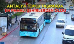 Antalya toplu taşımada en pahalı şehirlerden oldu! İşte diğer büyükşehirlerde ulaşım fiyatları