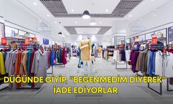 Bu müşteriler mağaza sahiplerini canından bezdirdi! Düğünde giyip, “Beğenmedim diyerek” iade ediyorlar
