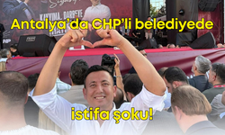 Antalya’da CHP’li belediyede istifa şoku! Veda mesajı yayınladı
