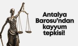 Antalya Barosu: Hukukun siyasallaştırılmasını reddediyoruz!