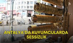 Antalya’da kuyumcularda sessizlik! Altın fiyatları hangi yönde gidecek