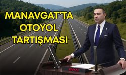 Manavgat’ta otoyol tartışması!