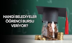 Hangi belediyeler öğrenci bursu veriyor? İşte tam liste