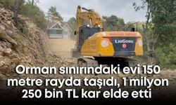 Orman sınırındaki evi 150 metre rayda taşıdı, 1 milyon 250 bin TL kar elde etti