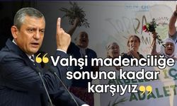 Özgür Özel Menteşe'de: "Vahşi madenciliğe sonuna kadar karşıyız”