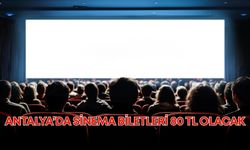 Türkiye Sinema Festivali başlıyor! Antalya’da sinema biletleri 80 TL olacak