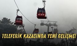 Antalya teleferik kazasında yeni gelişme!