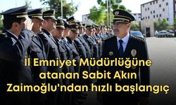 Antalya İl Emniyet Müdürlüğüne atanan Sabit Akın Zaimoğlu'ndan hızlı başlangıç