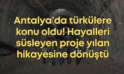 Antalya’da türkülere konu oldu! Hayalleri süsleyen proje yılan hikayesine dönüştü