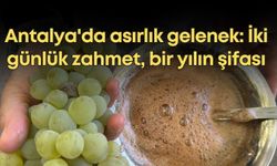 Antalya'da asırlık gelenek: İki günlük zahmet, bir yılın şifası