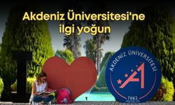 Akdeniz Üniversitesi'ne ilgi yoğun