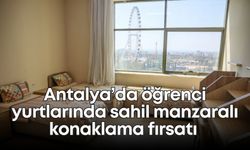 Akdeniz Üniversitesi öğrenci yurtlarında sahil manzaralı konaklama fırsatı