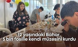 12 yaşındaki Bahar, 5 bin fosille kendi müzesini kurdu