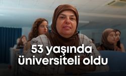 53 yaşında üniversiteli oldu: "Çocuklarımı okuttum, sıra bana geldi"