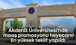 Akdeniz Üniversitesi'nde maaş promosyonu heyecanı! En yüksek teklif yapıldı