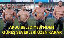Aksu Belediyesi'nden güreş severleri üzen karar! Yıllar sonra bir ilk yaşandı