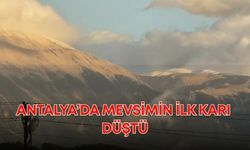 Antalya’da mevsimin ilk karı düştü! Dağlar beyaza büründü