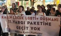 Antalya Kadın Platformu’ndan 11. Yargı Paketi’ne sert tepki: "Geri çekin!"