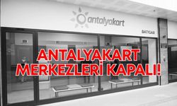 29 Ekim'de Antalyakart merkezleri kapalı!